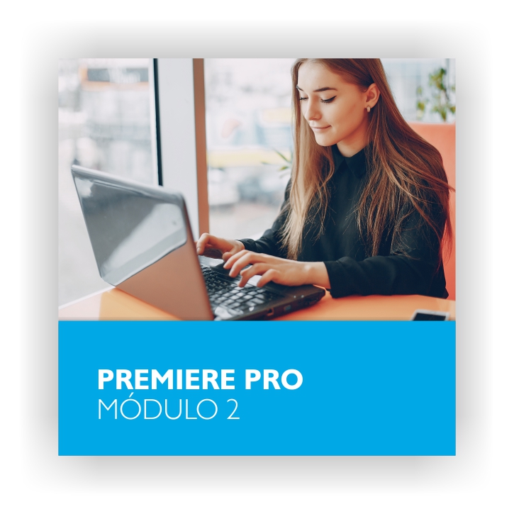 Premiere Pro CS6 - Módulo 2